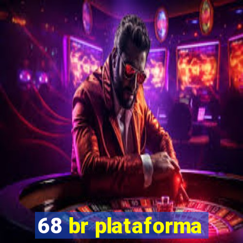 68 br plataforma