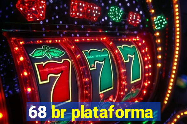 68 br plataforma