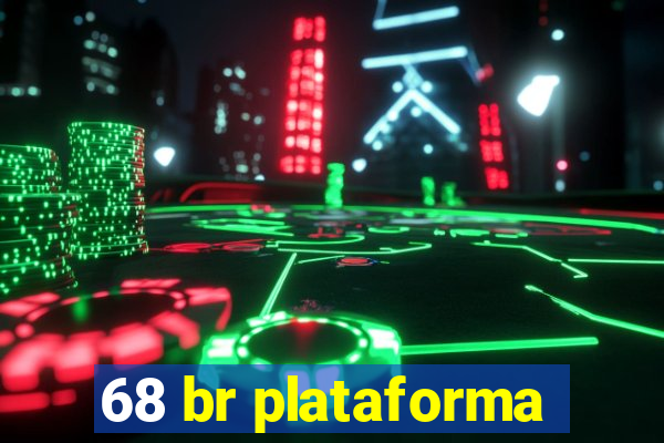 68 br plataforma