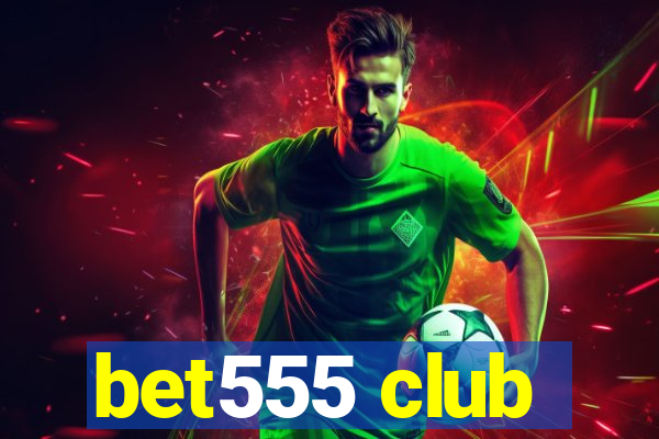 bet555 club