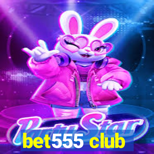 bet555 club