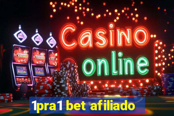 1pra1 bet afiliado