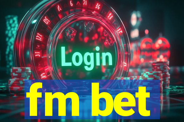 fm bet