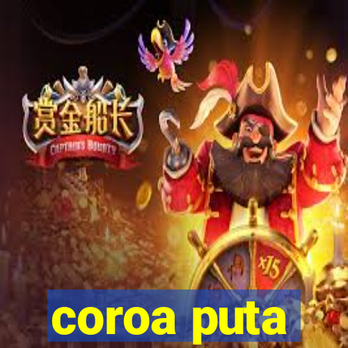 coroa puta