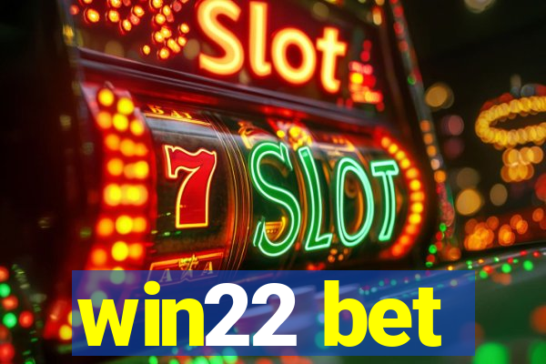 win22 bet