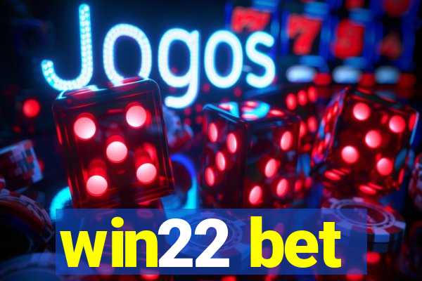 win22 bet