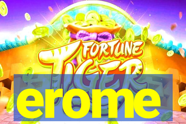 erome