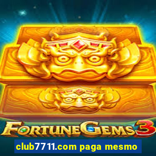 club7711.com paga mesmo