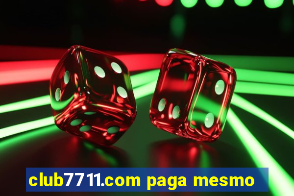 club7711.com paga mesmo