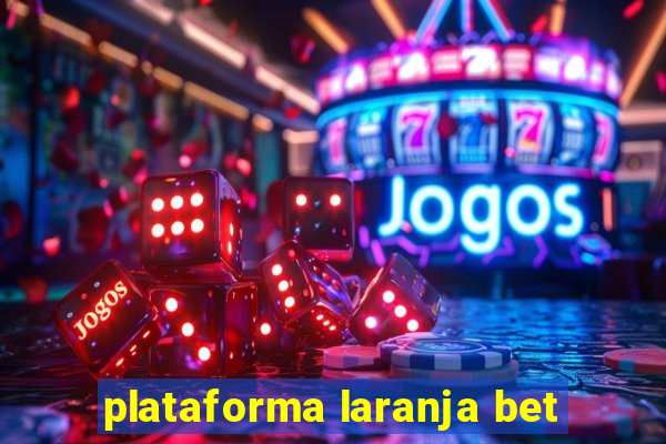 plataforma laranja bet