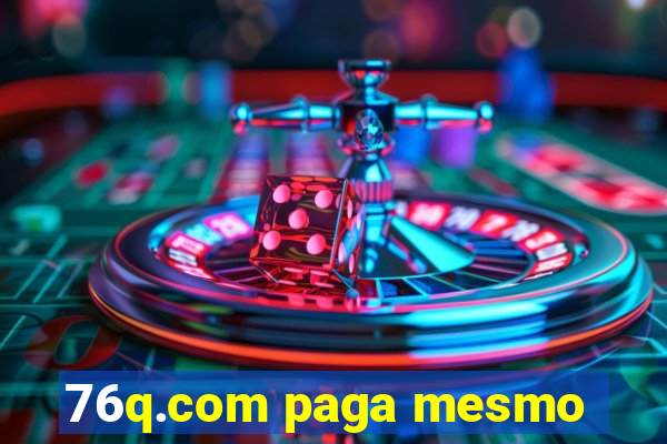 76q.com paga mesmo