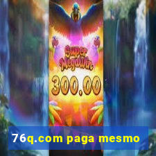 76q.com paga mesmo