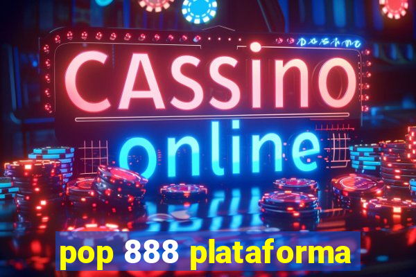 pop 888 plataforma