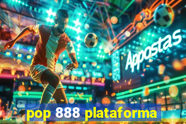 pop 888 plataforma