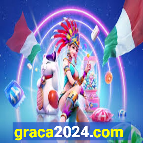 graca2024.com