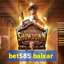 bet585 baixar