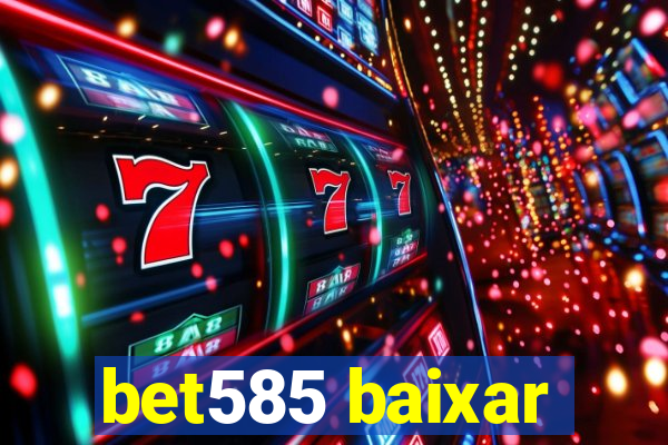 bet585 baixar