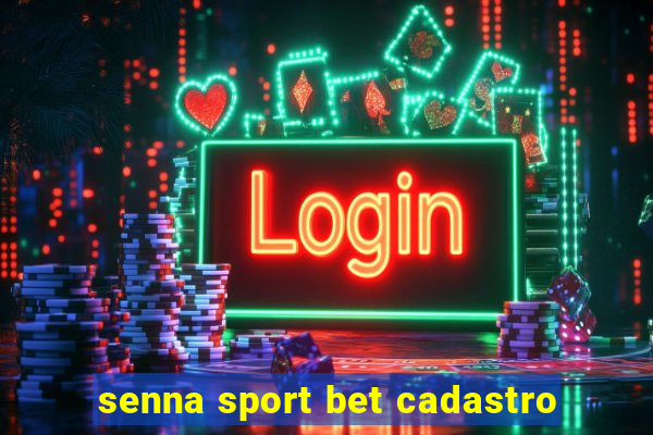 senna sport bet cadastro