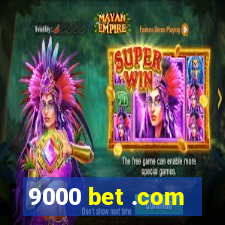 9000 bet .com