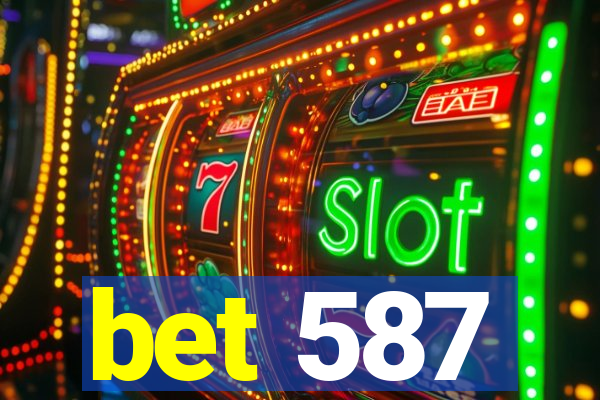 bet 587