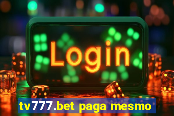 tv777.bet paga mesmo