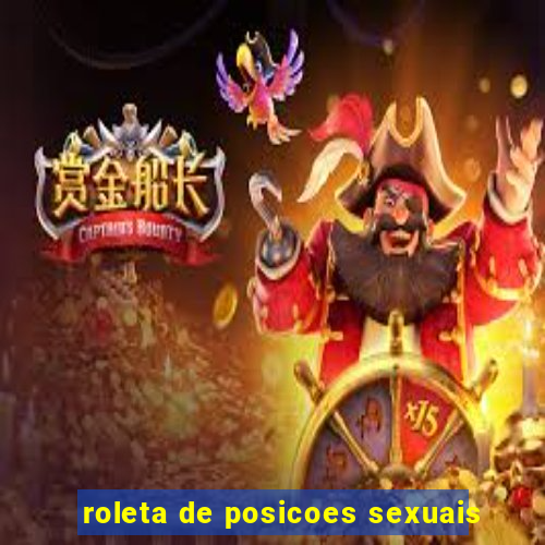 roleta de posicoes sexuais