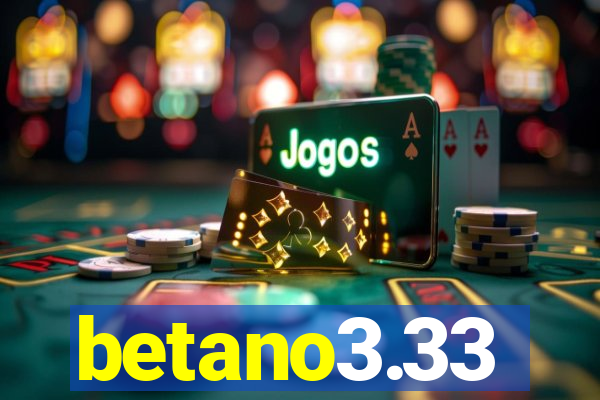 betano3.33