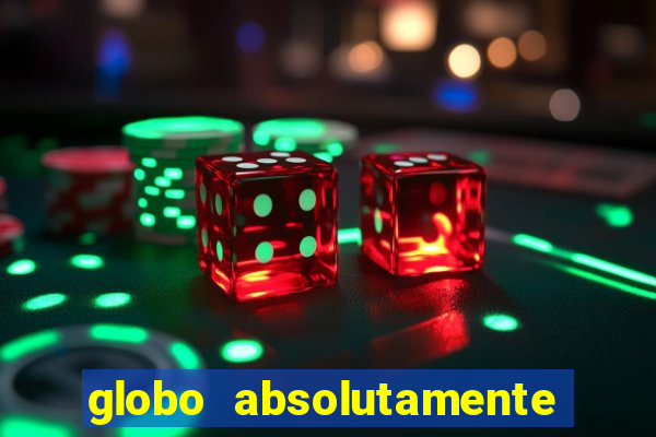 globo absolutamente tudo noticias