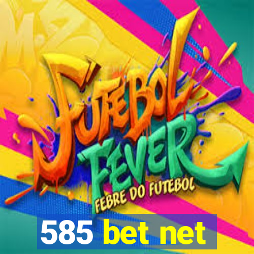 585 bet net