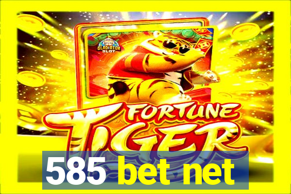 585 bet net