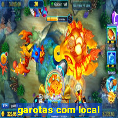 garotas com local