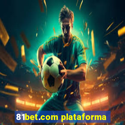 81bet.com plataforma