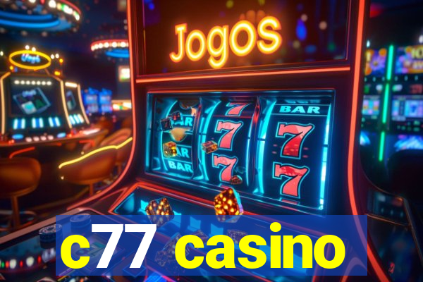 c77 casino