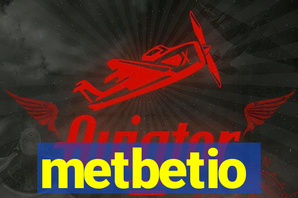 metbetio