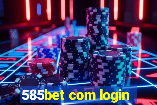 585bet com login