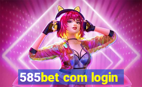 585bet com login