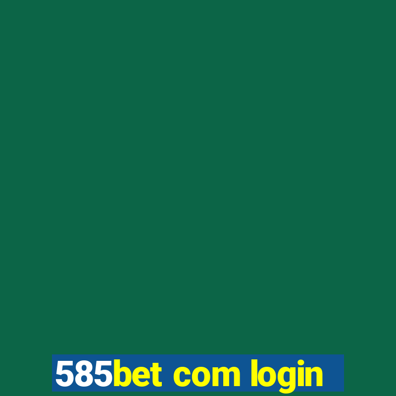 585bet com login