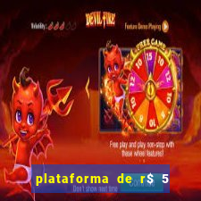 plataforma de r$ 5 jogo do tigrinho