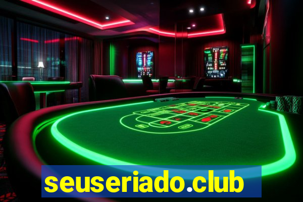 seuseriado.club