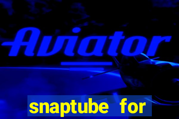 snaptube for windows 7