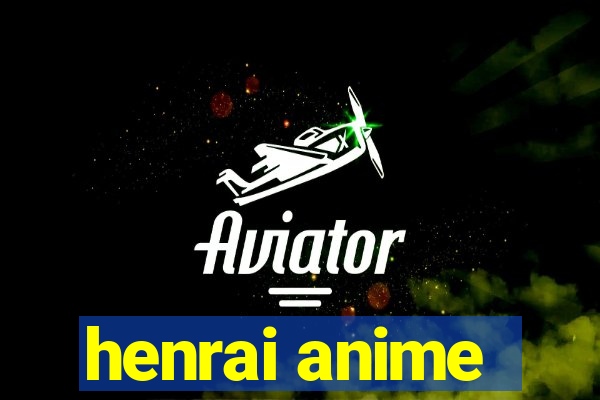 henrai anime