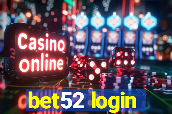 bet52 login