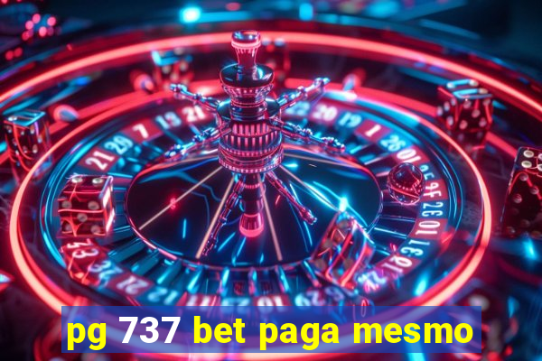 pg 737 bet paga mesmo