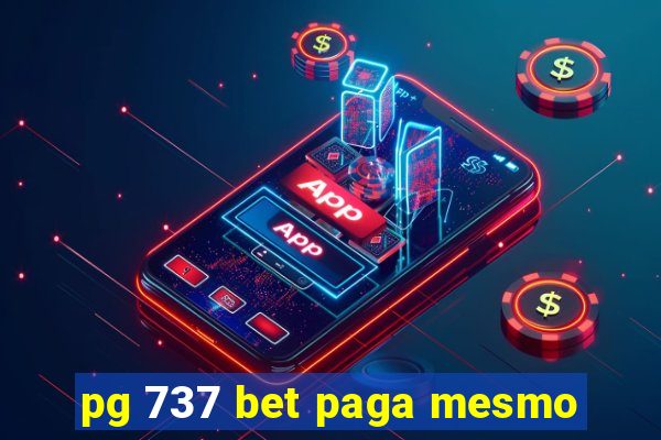 pg 737 bet paga mesmo