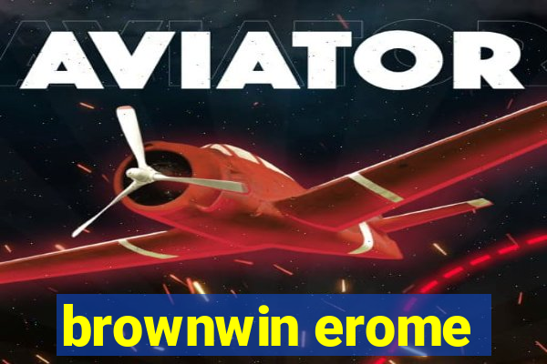 brownwin erome