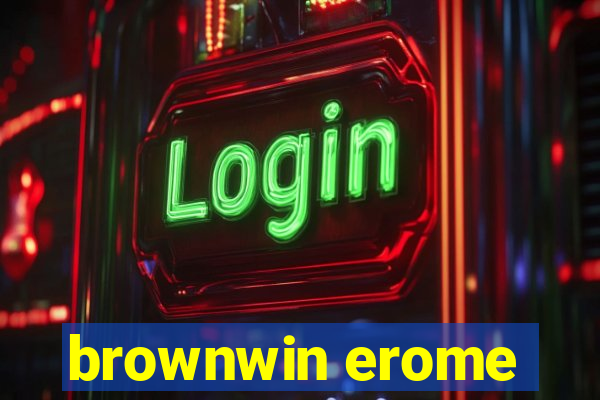 brownwin erome