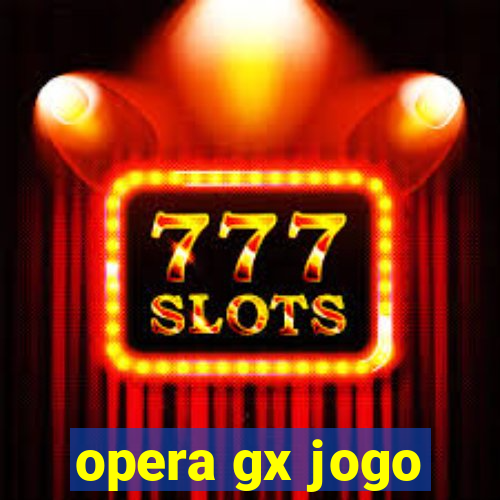 opera gx jogo