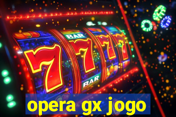 opera gx jogo