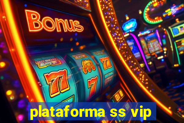 plataforma ss vip