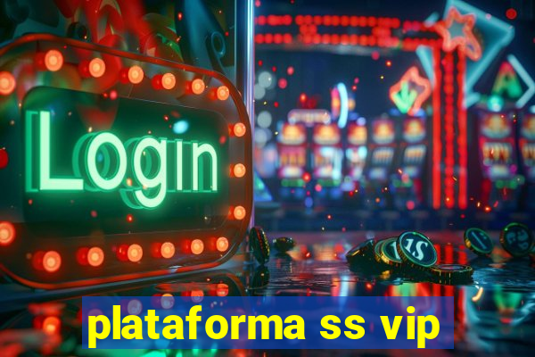 plataforma ss vip